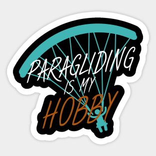 Paragliding is my hobby Sticker